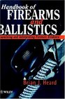 Handbook of Firearms and Ballistics  Examining and Interpreting Forensic Evidence