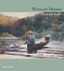 Winslow Homer Artist and Angler