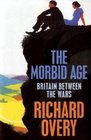 The Morbid Age - Britain Between the Wars