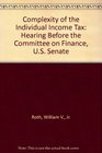 Complexity of the Individual Income Tax Hearing Before the Committee on Finance US Senate