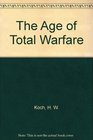 The Age of Total Warfare