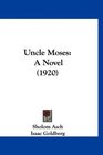 Uncle Moses A Novel