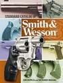 Standard Catalog Of Smith  Wesson