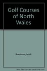Golf Courses of North Wales