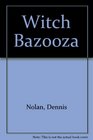 Witch Bazooza