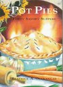 Pot Pies : Forty Savory Suppers