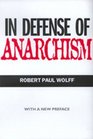 In Defense of Anarchism