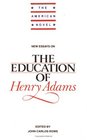 New Essays on The Education of Henry Adams