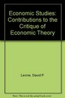Economic Studies Contributions to the Critique of Economic Theory