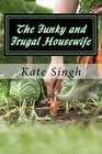 The Funky and Frugal Housewife: Making a Good Life on Very Little