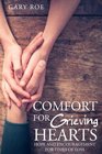 Comfort for Grieving Hearts: Hope and Encouragement in Times of Loss