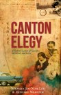 Canton Elegy A Father's Letter of Sacrifice Survival and Enduring Love