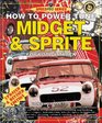 How to Power Tune Midget  Sprite for Road  Track