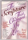 The Scripture That Changed My Life True Stories of People Whose Lives Were Changed by a Single Bible Passage