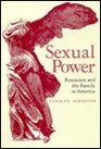 Sexual Power Feminism and the Family in America