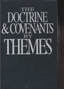 The Doctrine and Covenants by Themes