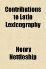Contributions to Latin Lexicography