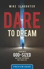 Dare to Dream Preview Book Creating a GodSized Mission Statement for Your Life