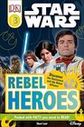 DK Readers L3 Star Wars Rebel Heroes