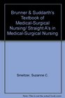 Brunner  Suddarth's Textbook of MedicalSurgical Nursing/ Straight A's in MedicalSurgical Nursing