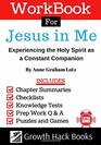 Workbook for Jesus in Me Experiencing the Holy Spirit as a Constant Companion