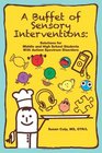 A Buffet of Sensory Interventions Solutions for Middle and High School Students With Autism Spectrum Disorders