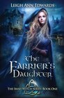 The Farrier's Daughter (The Irish Witch Series) (Volume 1)