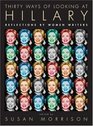 Thirty Ways of Looking at Hillary Reflections by Women Writers