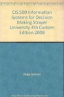 CIS 500 Information Systems for Decision Making Strayer University 4th Custom Edition 2008
