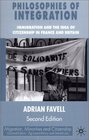 Philosophies of Integration  Immigration and the Idea of Citizenship in France and Britain