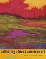 Collecting African American Art  Works on Paper and Canvas