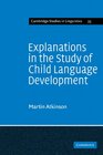 Explanations in the Study of Child Language Development