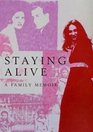 Staying Alive A Family Memoir