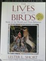The Lives of Birds The Birds of the World and Their Behavior