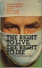 The Right to Live the Right to Die