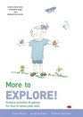 More to Explore Science Activities and Games for Four to Seven Year Olds