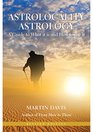 Astrolocality Astrology A Guide to What it is and How to Use it