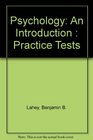 Psychology An Introduction  Practice Tests