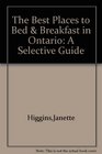 The Best Places to Bed  Breakfast in Ontario A Selective Guide
