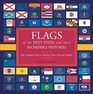 Flags of the Fifty States and Their Incredible Histories The Complete Guide to America's Most Powerful Symbols