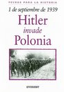 1 de Septiembre de 1939 Hitler Invade Polonia  1 September 1939 Hitler Invades Poland