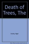 The Death of Trees