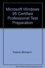 Microsoft Windows 95 Certified Professional Test Preparation