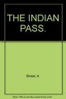THE INDIAN PASS