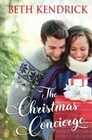 The Christmas Concierge: A Magical and Heartwarming Holiday Romance Novel
