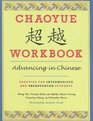 Chaoyue Workbook Advancing in Chinese Practice for Intermediate and Preadvanced Students