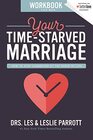 Your TimeStarved Marriage Workbook for Men How to Stay Connected at the Speed of Life