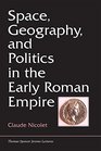 Space Geography and Politics in the Early Roman Empire