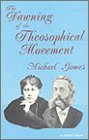 Dawning of the Theosophical Movement