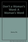 Don't  A Woman's Word